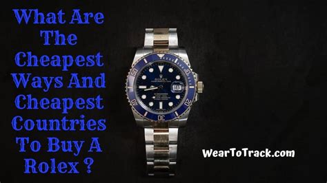 cheapest country to buy a rolex 2022|Rolex duty free prices.